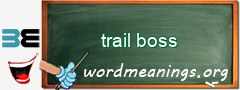 WordMeaning blackboard for trail boss